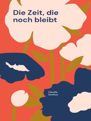 cover image of Die Zeit, die noch bleibt